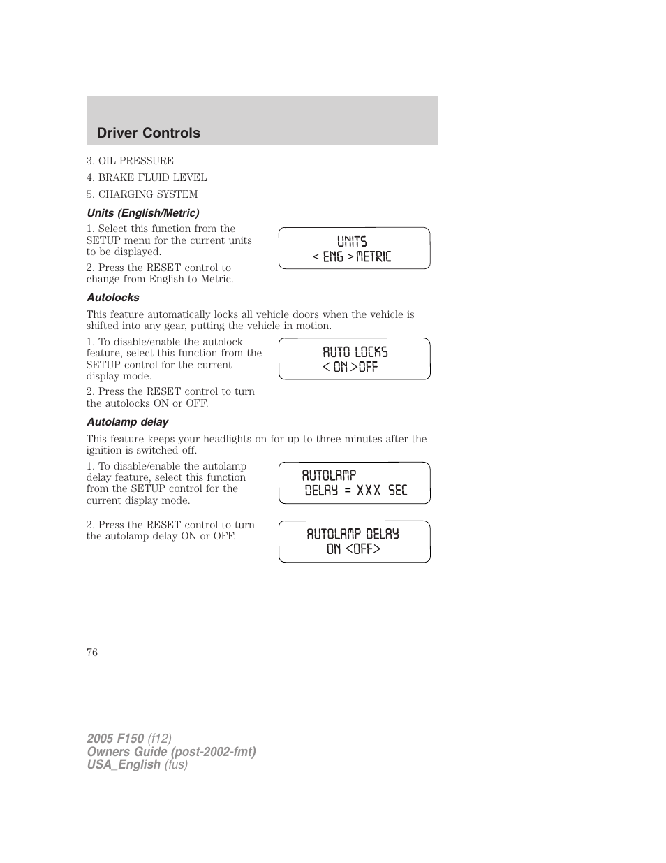 Units (english/metric), Autolocks, Autolamp delay | Driver controls | FORD 2005 F-150 v.3 User Manual | Page 76 / 312