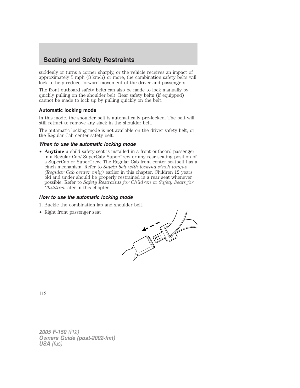Automatic locking mode, When to use the automatic locking mode, How to use the automatic locking mode | Seating and safety restraints | FORD 2005 F-150 v.4 User Manual | Page 112 / 312