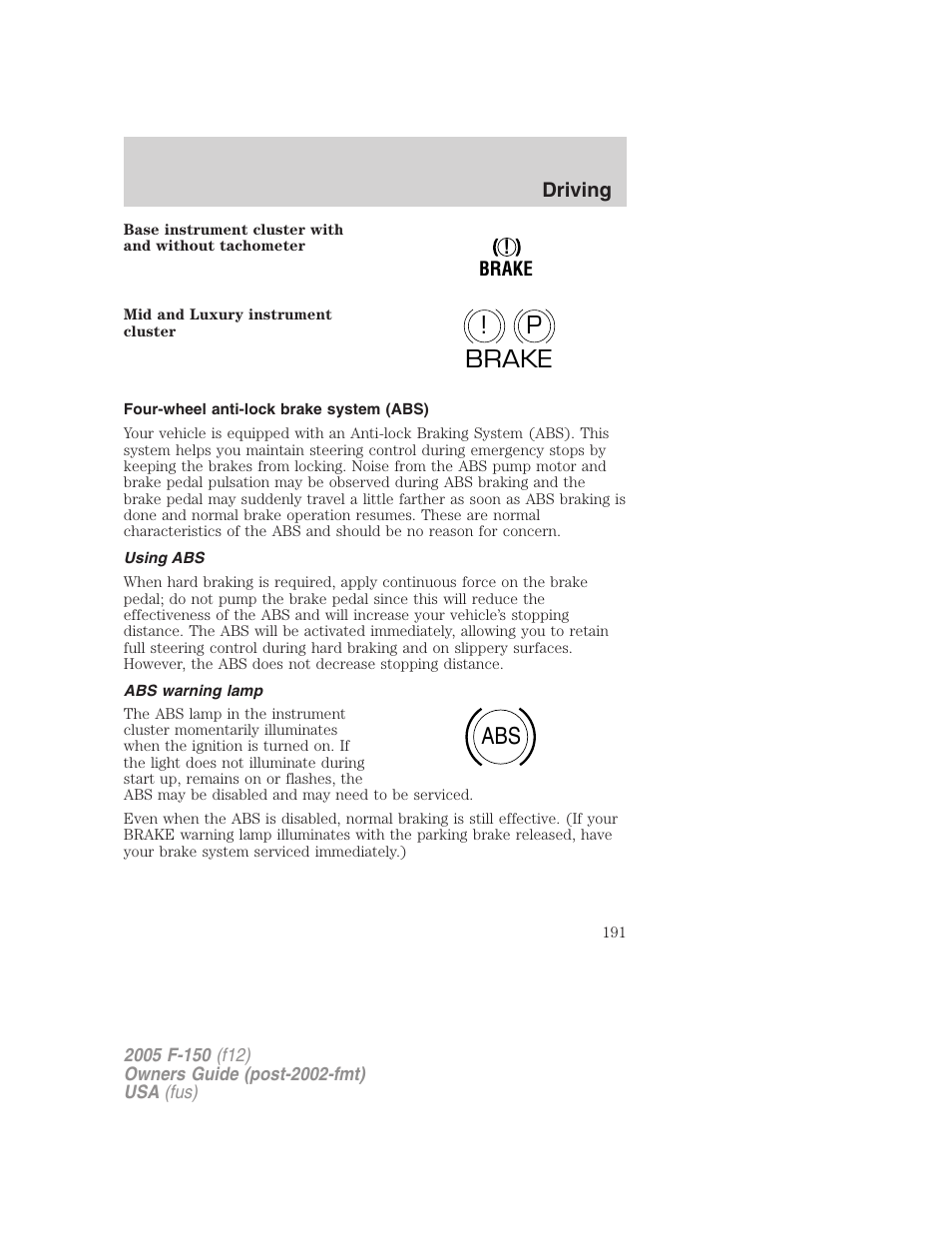 Four-wheel anti-lock brake system (abs), Using abs, Abs warning lamp | P! brake abs | FORD 2005 F-150 v.4 User Manual | Page 191 / 312