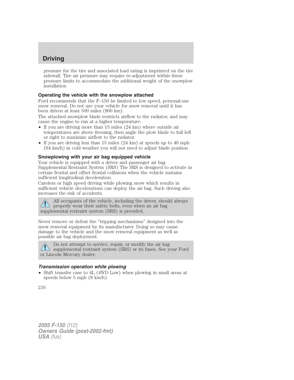 Operating the vehicle with the snowplow attached, Snowplowing with your air bag equipped vehicle, Transmission operation while plowing | Driving | FORD 2005 F-150 v.4 User Manual | Page 216 / 312