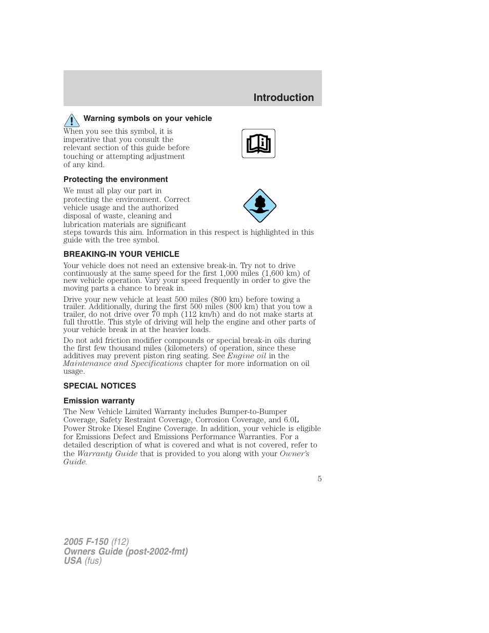 Warning symbols on your vehicle, Protecting the environment, Breaking-in your vehicle | Special notices, Emission warranty, Introduction | FORD 2005 F-150 v.4 User Manual | Page 5 / 312