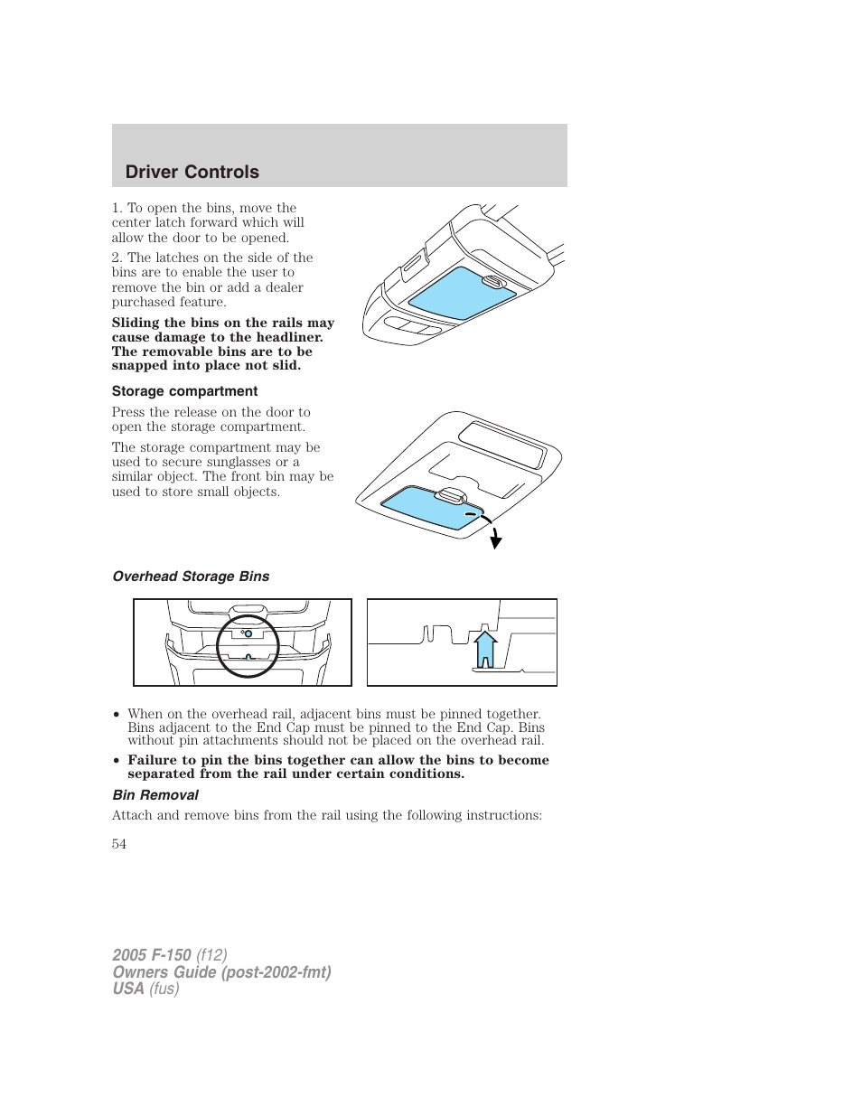 Storage compartment, Overhead storage bins, Bin removal | Driver controls | FORD 2005 F-150 v.4 User Manual | Page 54 / 312