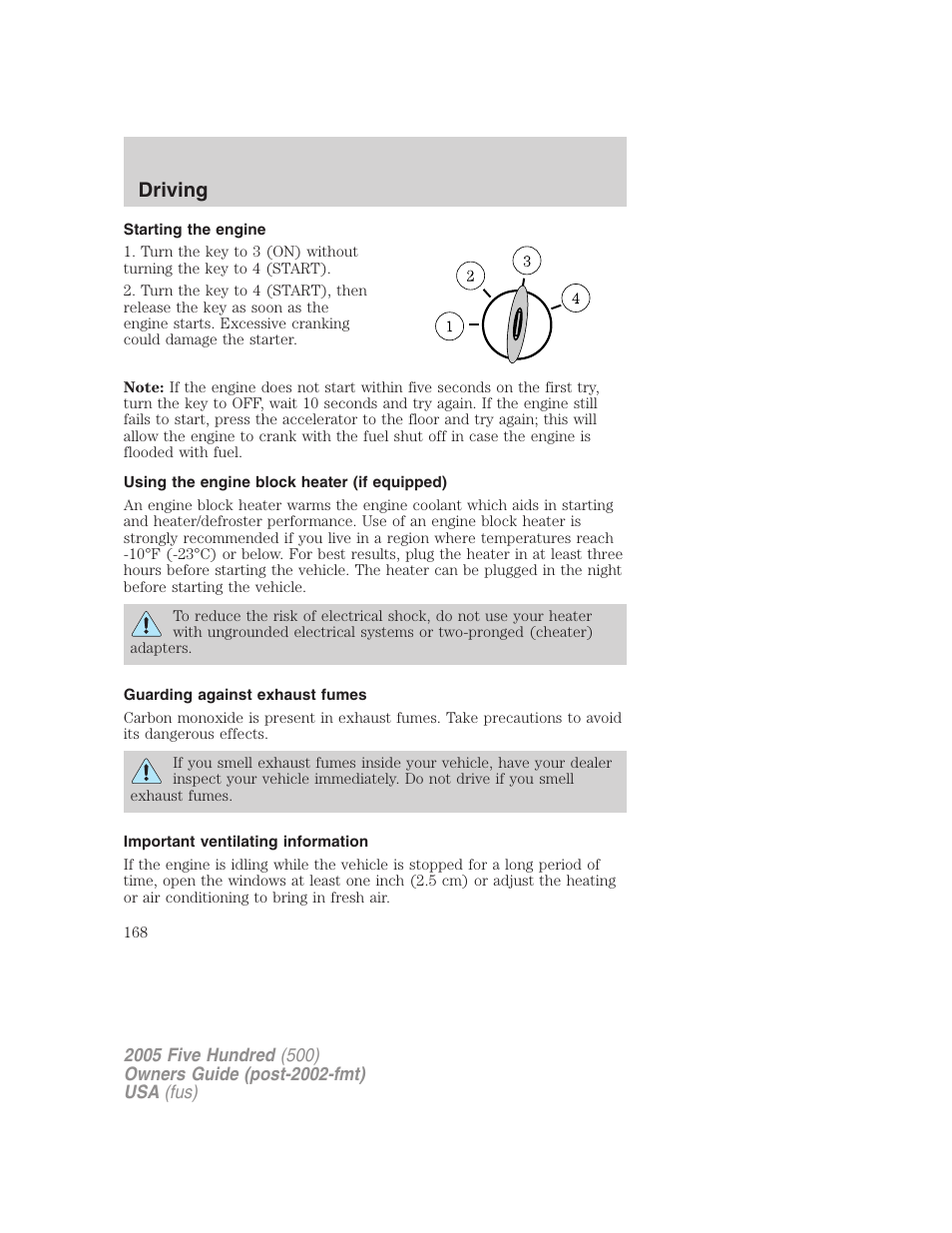 Starting the engine, Using the engine block heater (if equipped), Guarding against exhaust fumes | Important ventilating information, Driving | FORD 2005 Five Hundred v.3 User Manual | Page 168 / 264