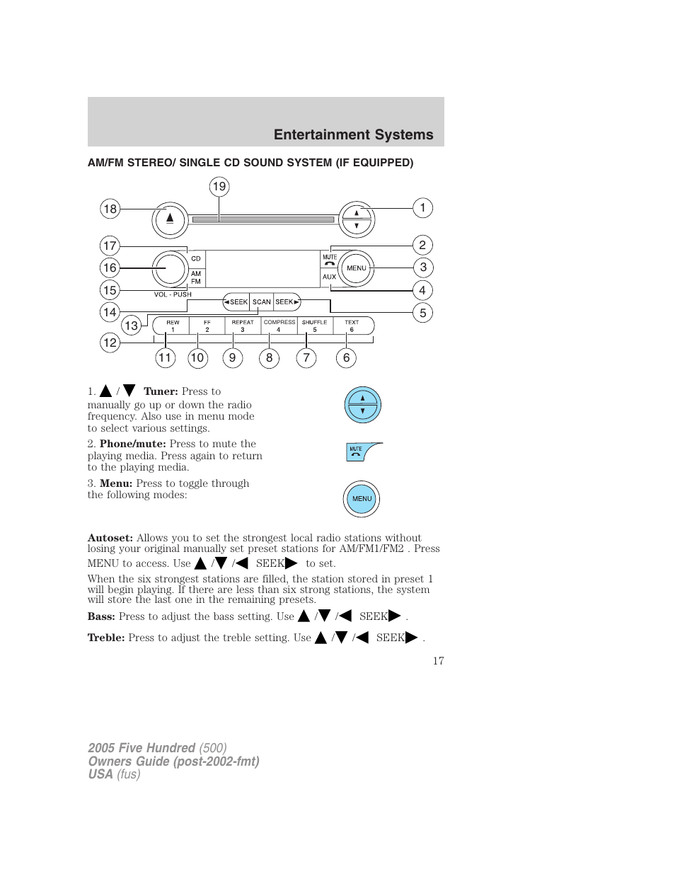 Entertainment systems, Am/fm stereo/ single cd sound system (if equipped), Am/fm stereo with cd | FORD 2005 Five Hundred v.3 User Manual | Page 17 / 264