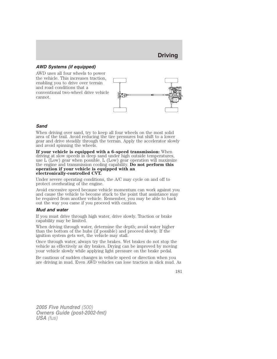 Awd systems (if equipped), Sand, Mud and water | Driving | FORD 2005 Five Hundred v.3 User Manual | Page 181 / 264