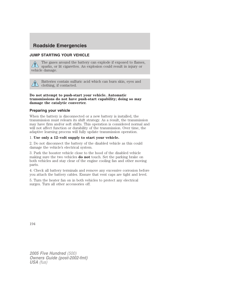 Jump starting your vehicle, Preparing your vehicle, Jump starting | Roadside emergencies | FORD 2005 Five Hundred v.3 User Manual | Page 194 / 264