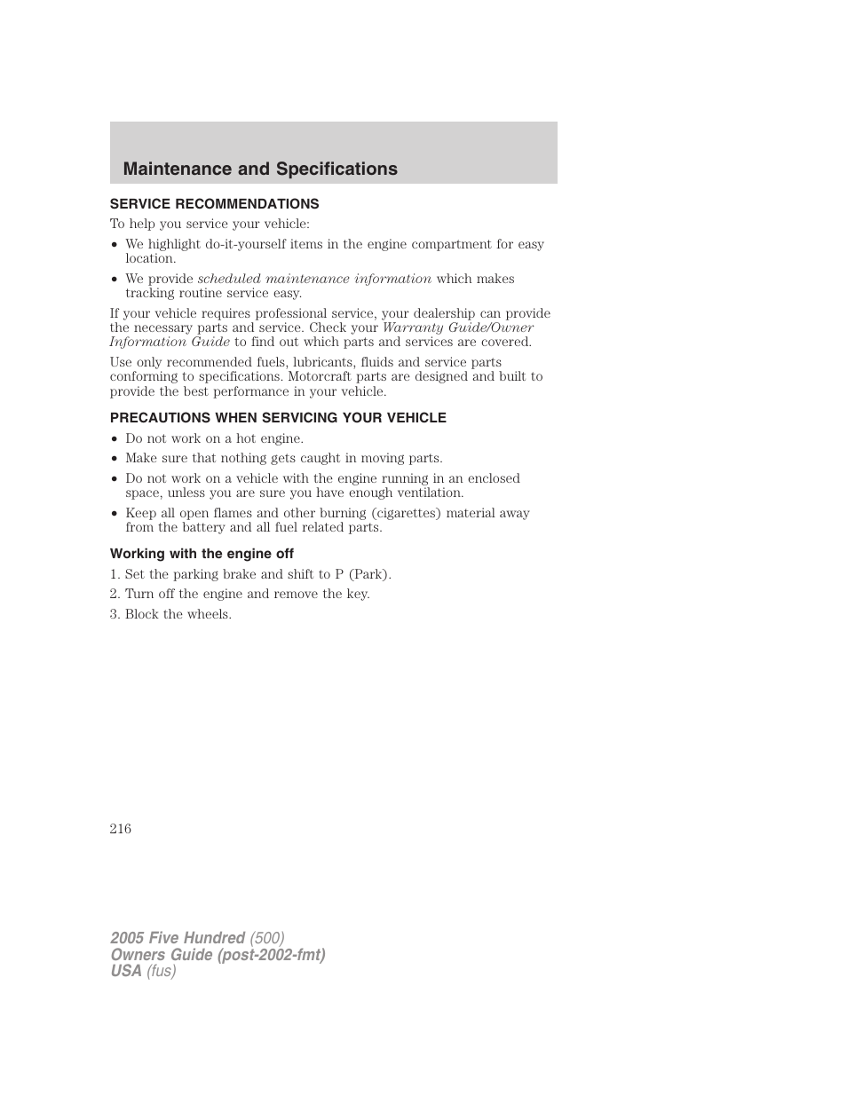 Maintenance and specifications, Service recommendations, Precautions when servicing your vehicle | Working with the engine off | FORD 2005 Five Hundred v.3 User Manual | Page 216 / 264