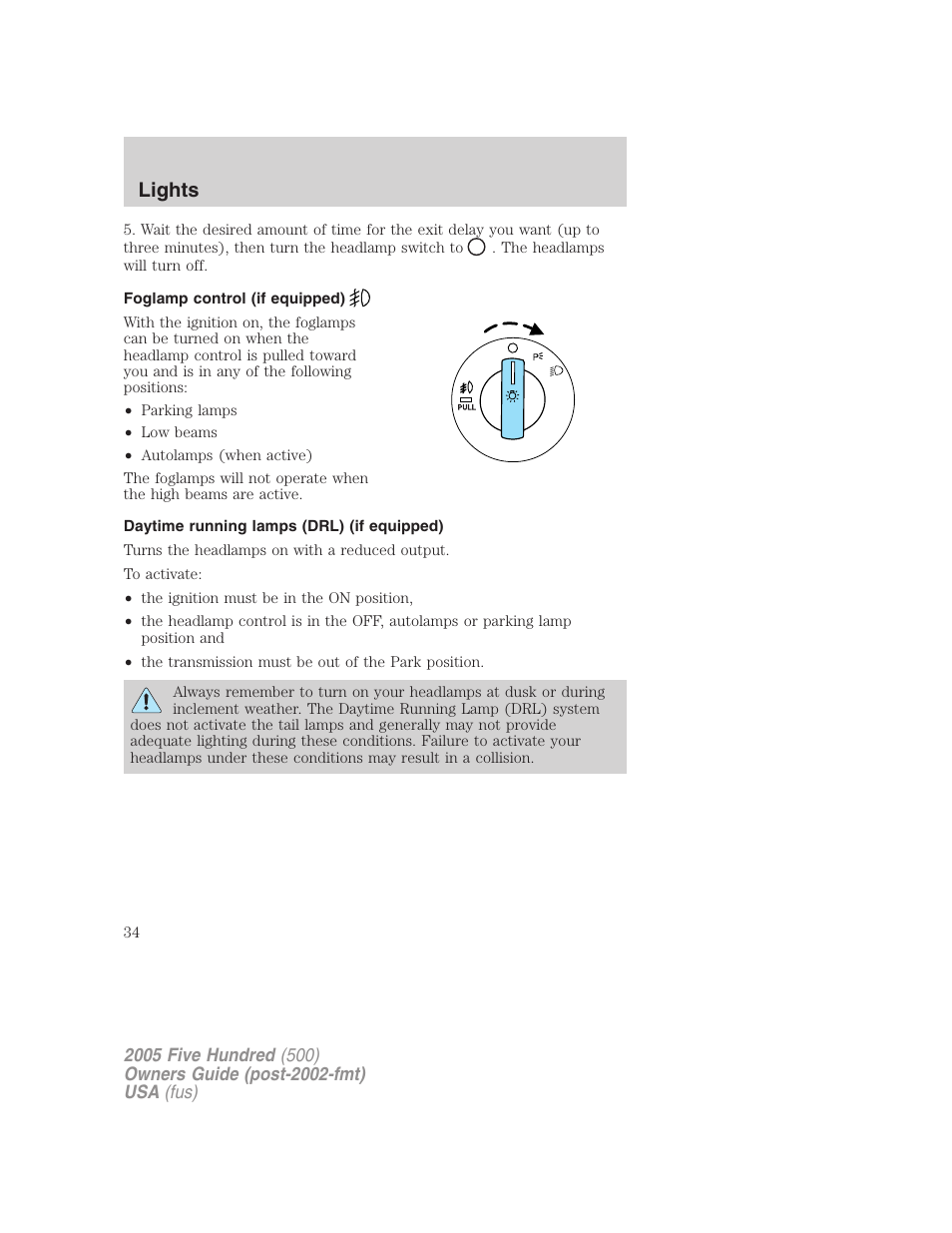 Foglamp control (if equipped), Daytime running lamps (drl) (if equipped), Lights | FORD 2005 Five Hundred v.3 User Manual | Page 34 / 264