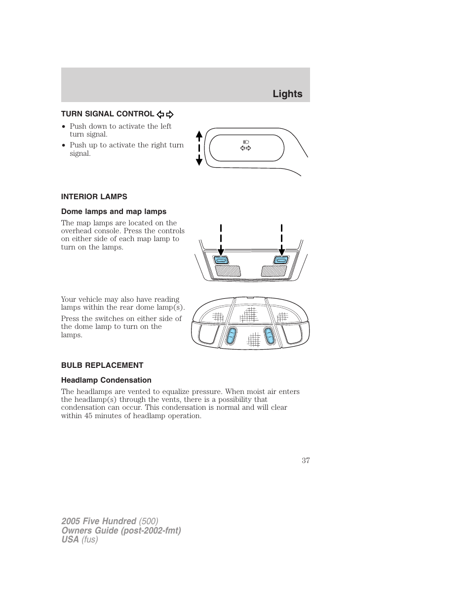 Turn signal control, Interior lamps, Dome lamps and map lamps | Bulb replacement, Headlamp condensation, Lights | FORD 2005 Five Hundred v.3 User Manual | Page 37 / 264