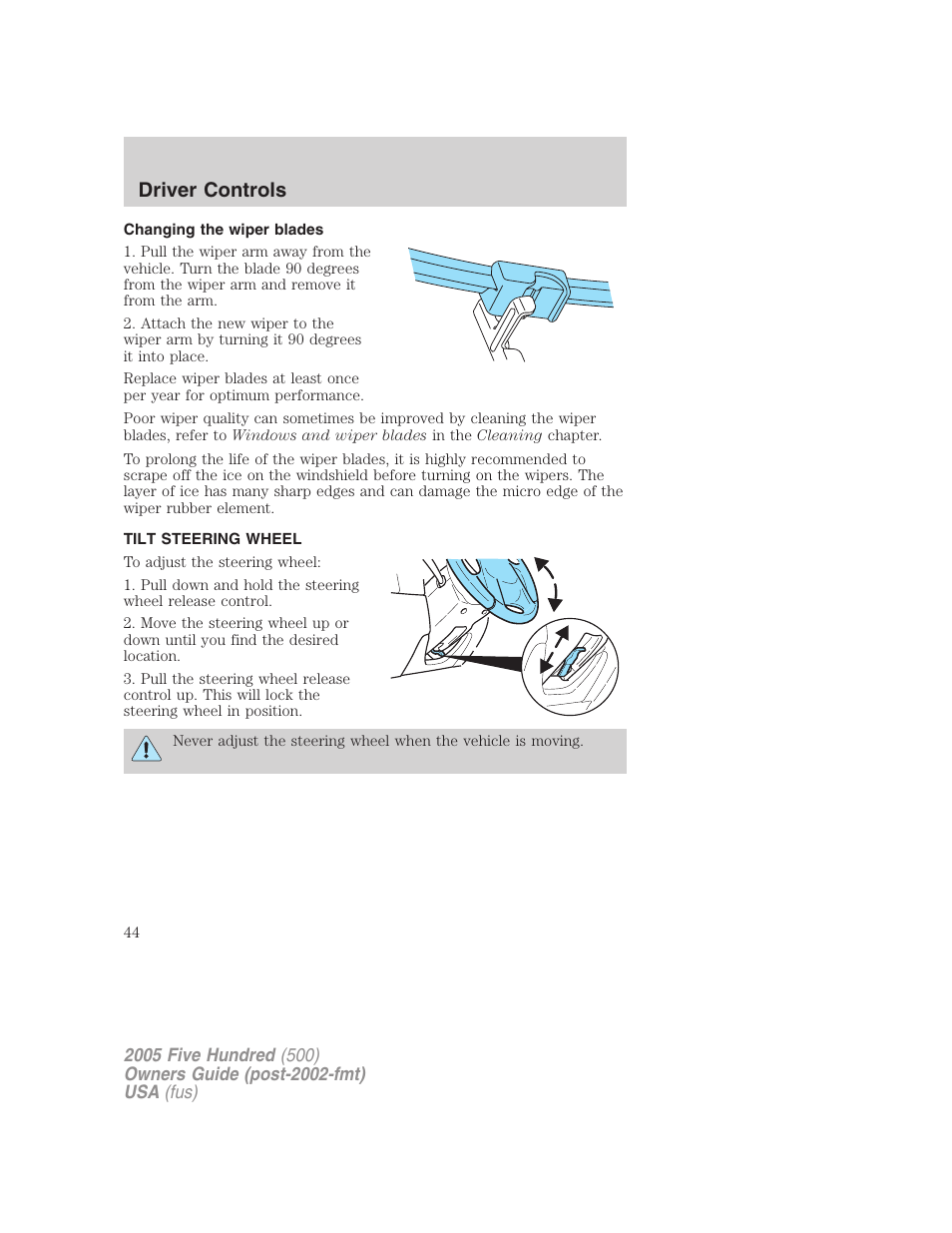 Changing the wiper blades, Tilt steering wheel, Steering wheel adjustment | Driver controls | FORD 2005 Five Hundred v.3 User Manual | Page 44 / 264