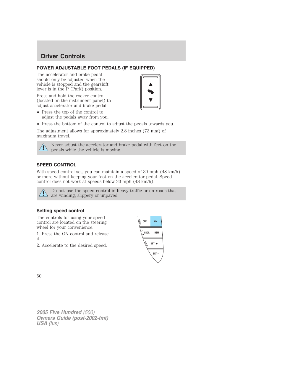 Power adjustable foot pedals (if equipped), Speed control, Setting speed control | Driver controls | FORD 2005 Five Hundred v.3 User Manual | Page 50 / 264