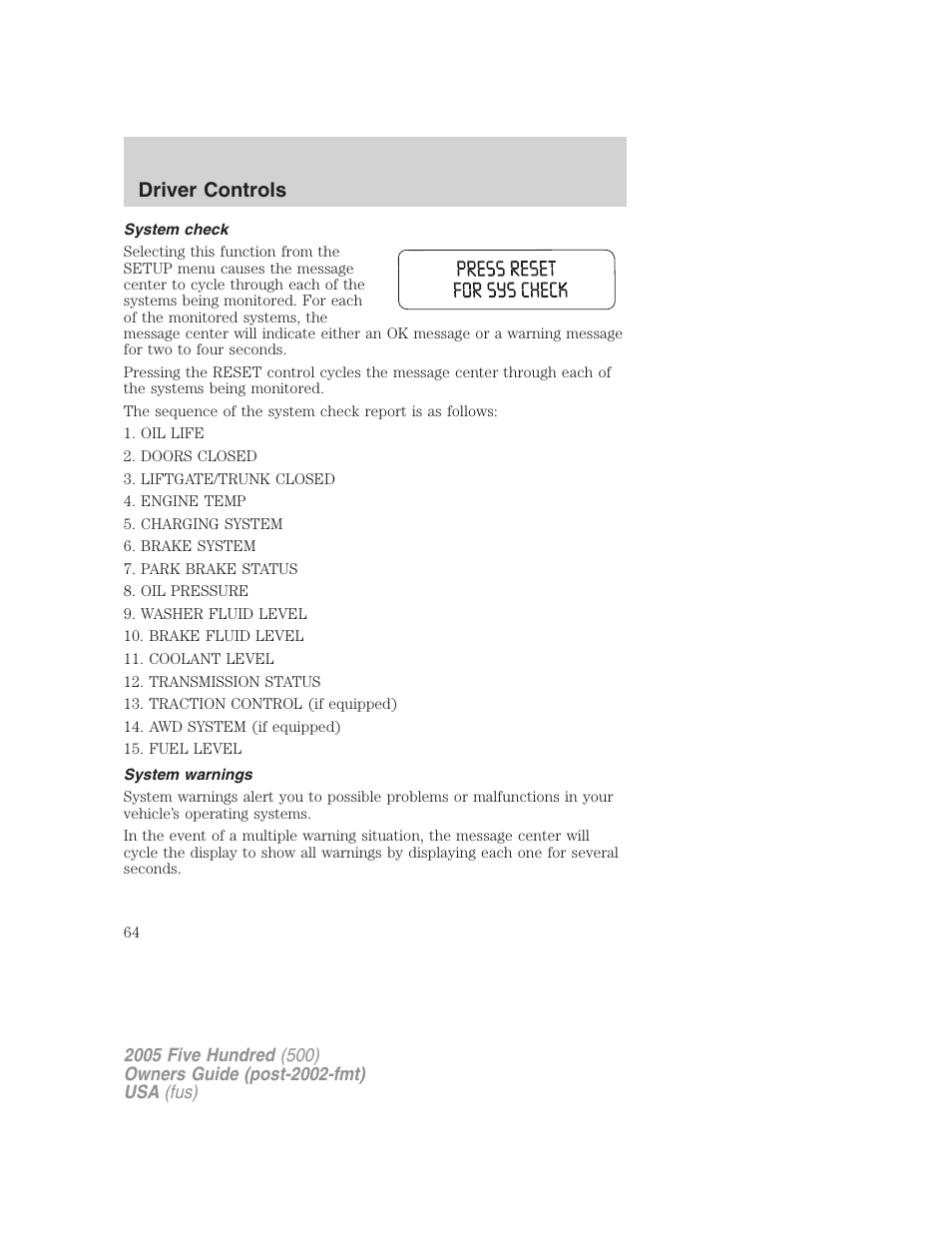 System check, System warnings, Driver controls | FORD 2005 Five Hundred v.3 User Manual | Page 64 / 264