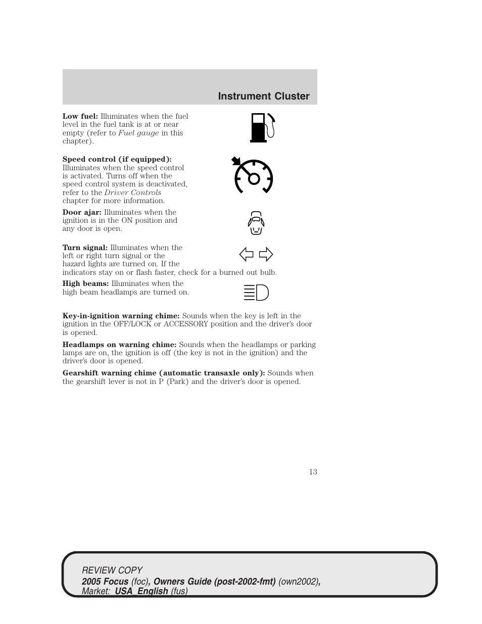 Instrument cluster | FORD 2005 Focus v.2 User Manual | Page 13 / 224