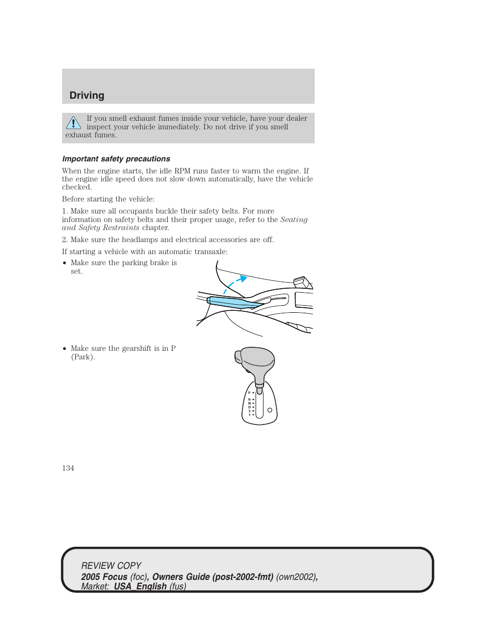 Driving | FORD 2005 Focus v.2 User Manual | Page 134 / 224