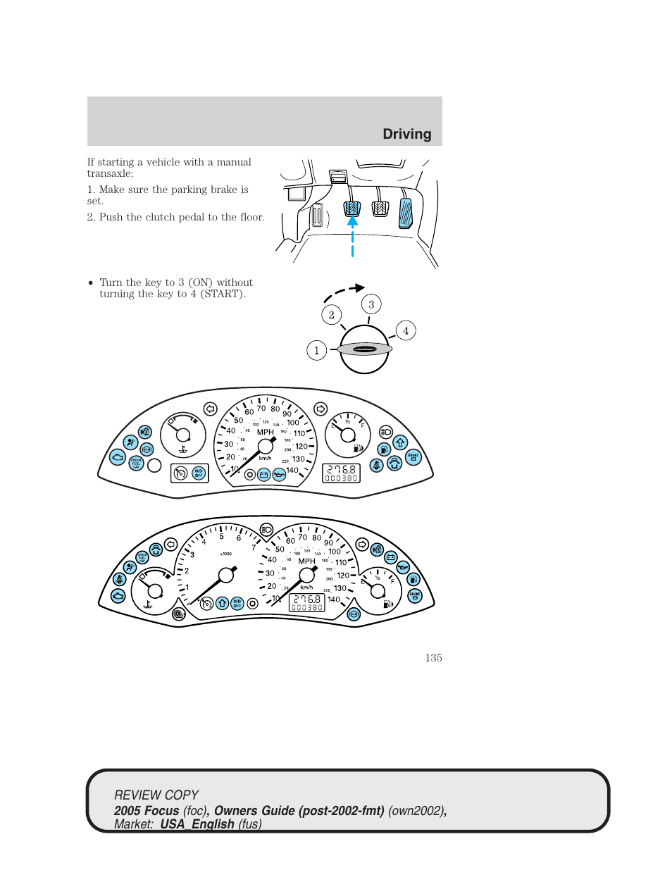 Driving | FORD 2005 Focus v.2 User Manual | Page 135 / 224