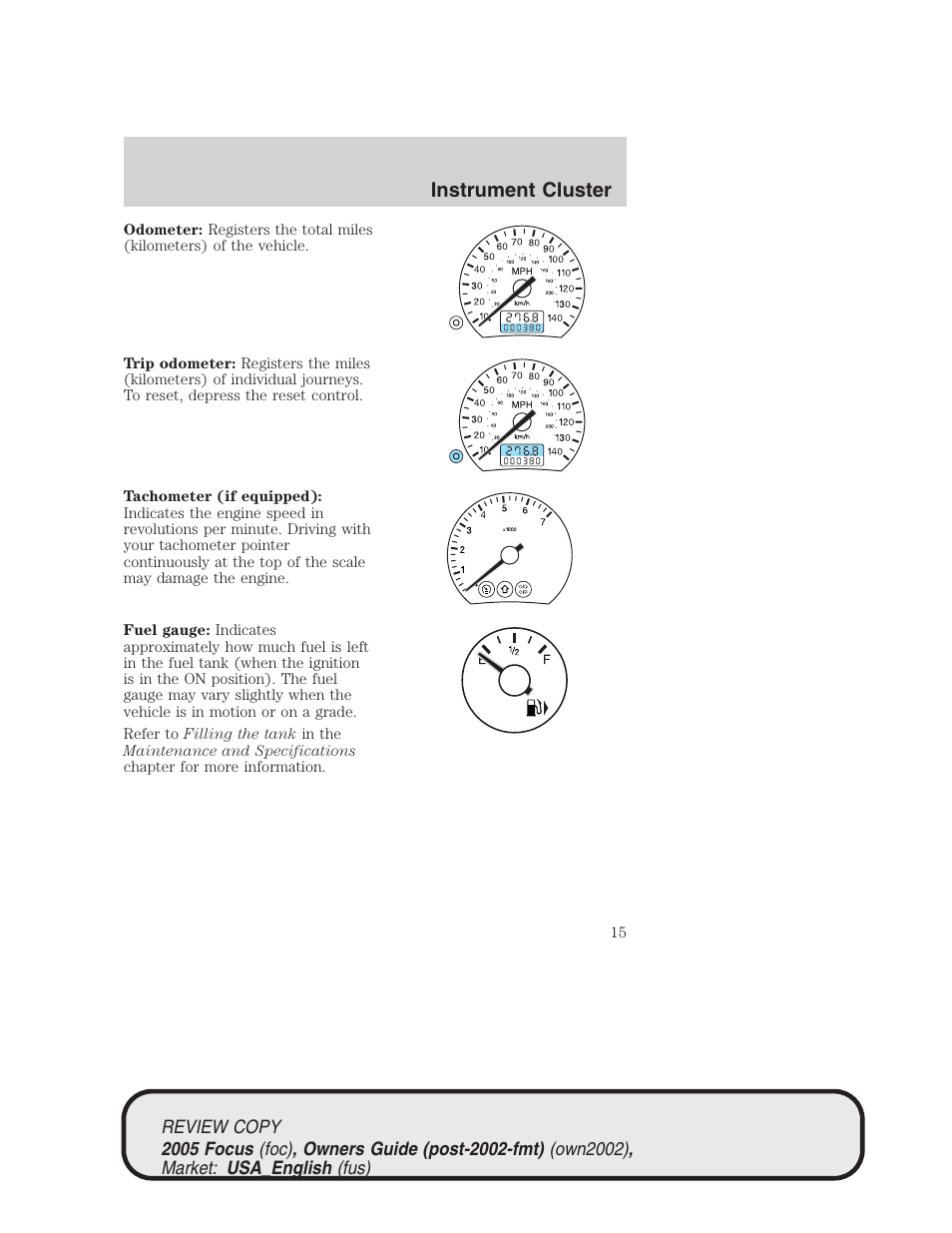 Instrument cluster | FORD 2005 Focus v.2 User Manual | Page 15 / 224