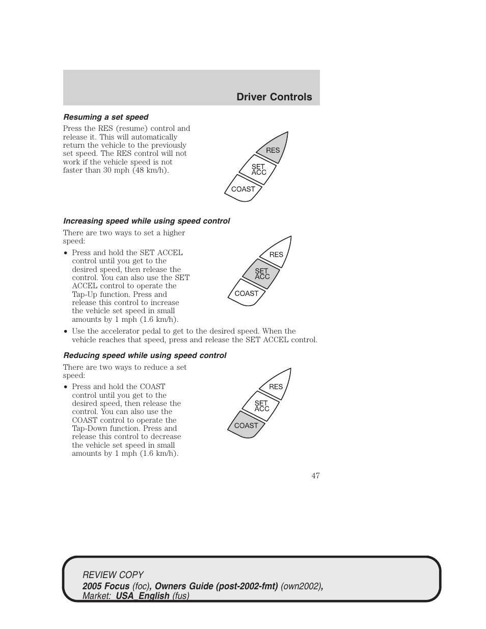 Driver controls | FORD 2005 Focus v.2 User Manual | Page 47 / 224