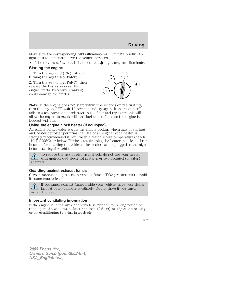 Starting the engine, Using the engine block heater (if equipped), Guarding against exhaust fumes | Important ventilating information, Driving | FORD 2005 Focus v.3 User Manual | Page 137 / 224