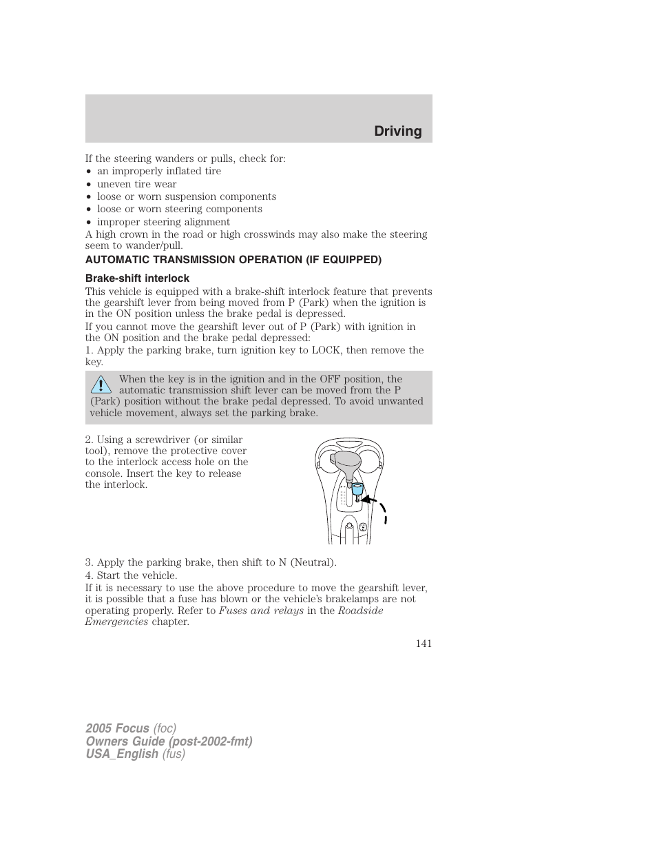 Automatic transmission operation (if equipped), Brake-shift interlock, Transmission operation | Driving | FORD 2005 Focus v.3 User Manual | Page 141 / 224