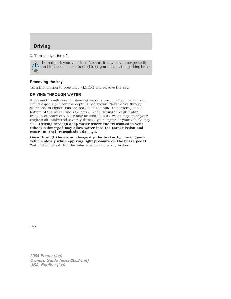 Removing the key, Driving through water, Driving | FORD 2005 Focus v.3 User Manual | Page 146 / 224