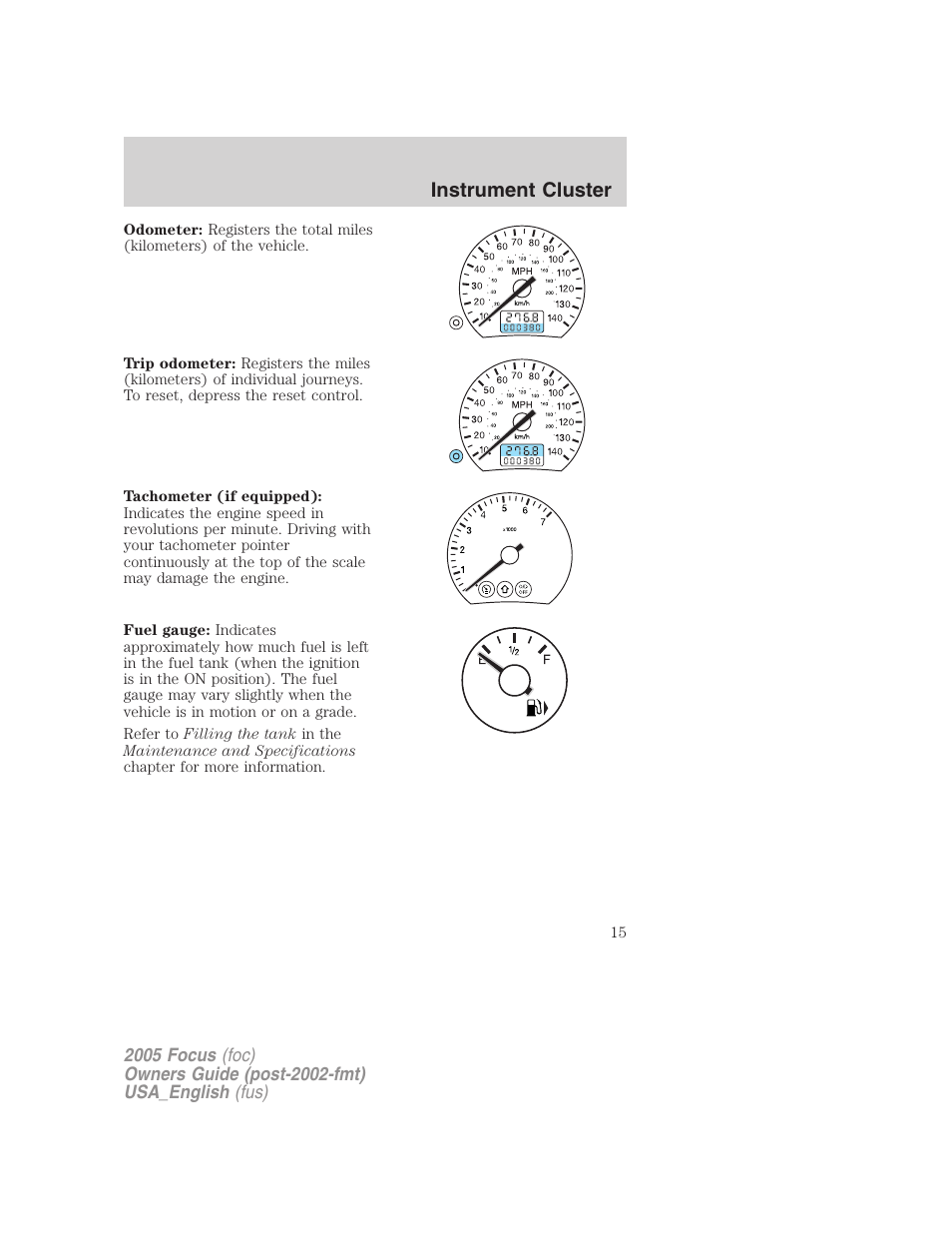 Instrument cluster | FORD 2005 Focus v.3 User Manual | Page 15 / 224