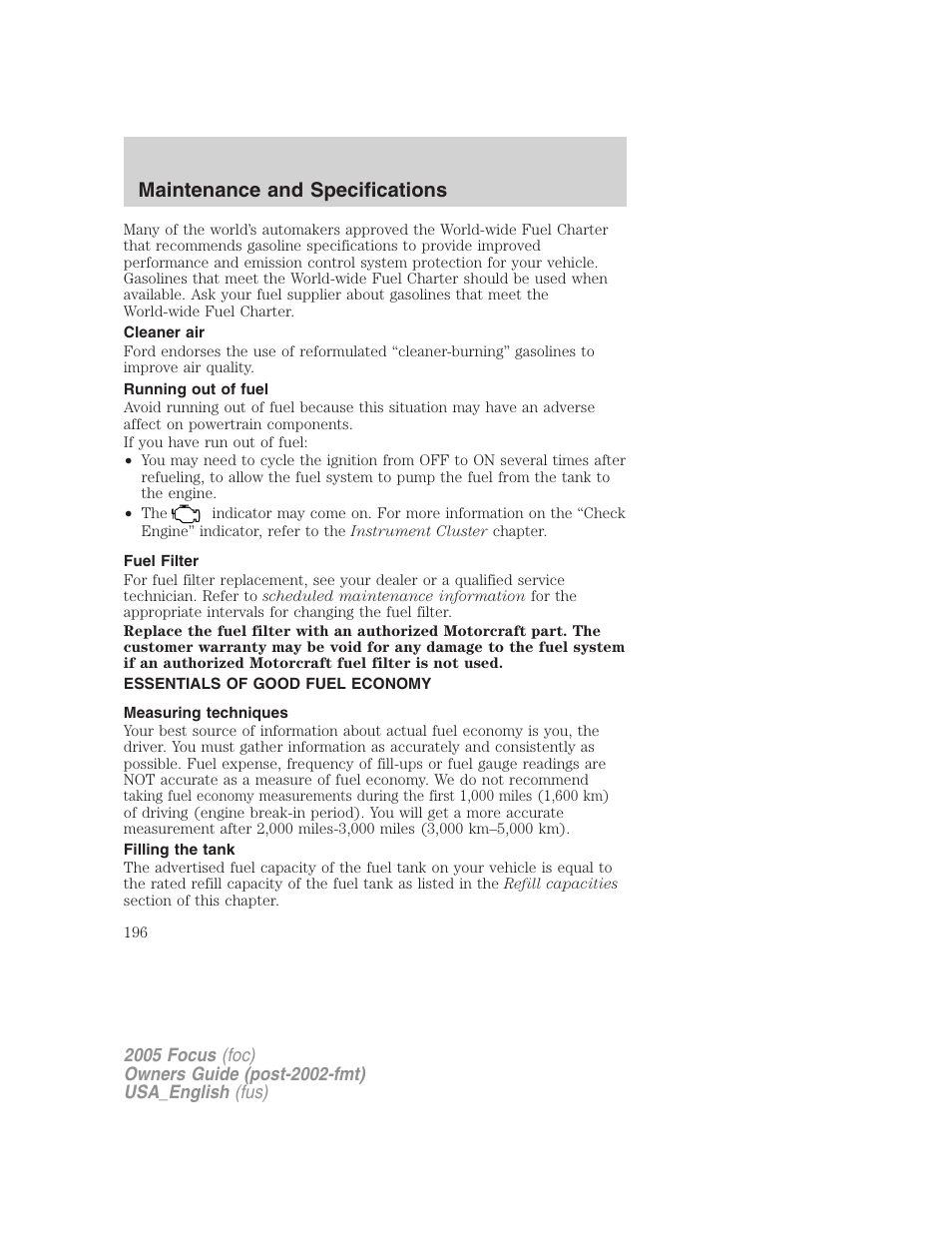Cleaner air, Running out of fuel, Fuel filter | Essentials of good fuel economy, Measuring techniques, Filling the tank, Maintenance and specifications | FORD 2005 Focus v.3 User Manual | Page 196 / 224