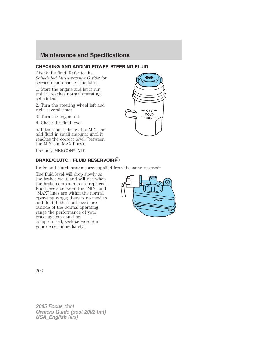 Checking and adding power steering fluid, Brake/clutch fluid reservoir, Maintenance and specifications | FORD 2005 Focus v.3 User Manual | Page 202 / 224