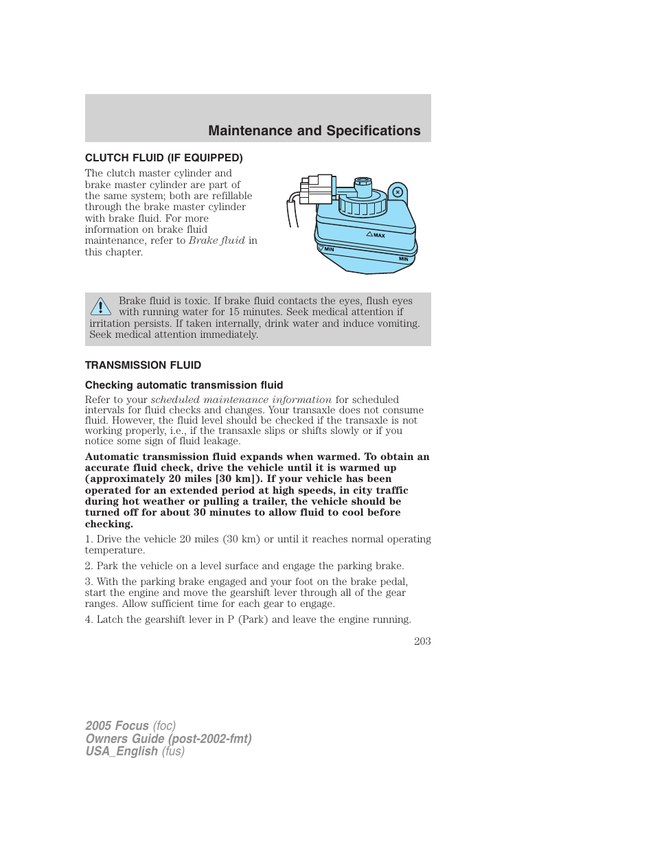 Clutch fluid (if equipped), Transmission fluid, Checking automatic transmission fluid | Maintenance and specifications | FORD 2005 Focus v.3 User Manual | Page 203 / 224