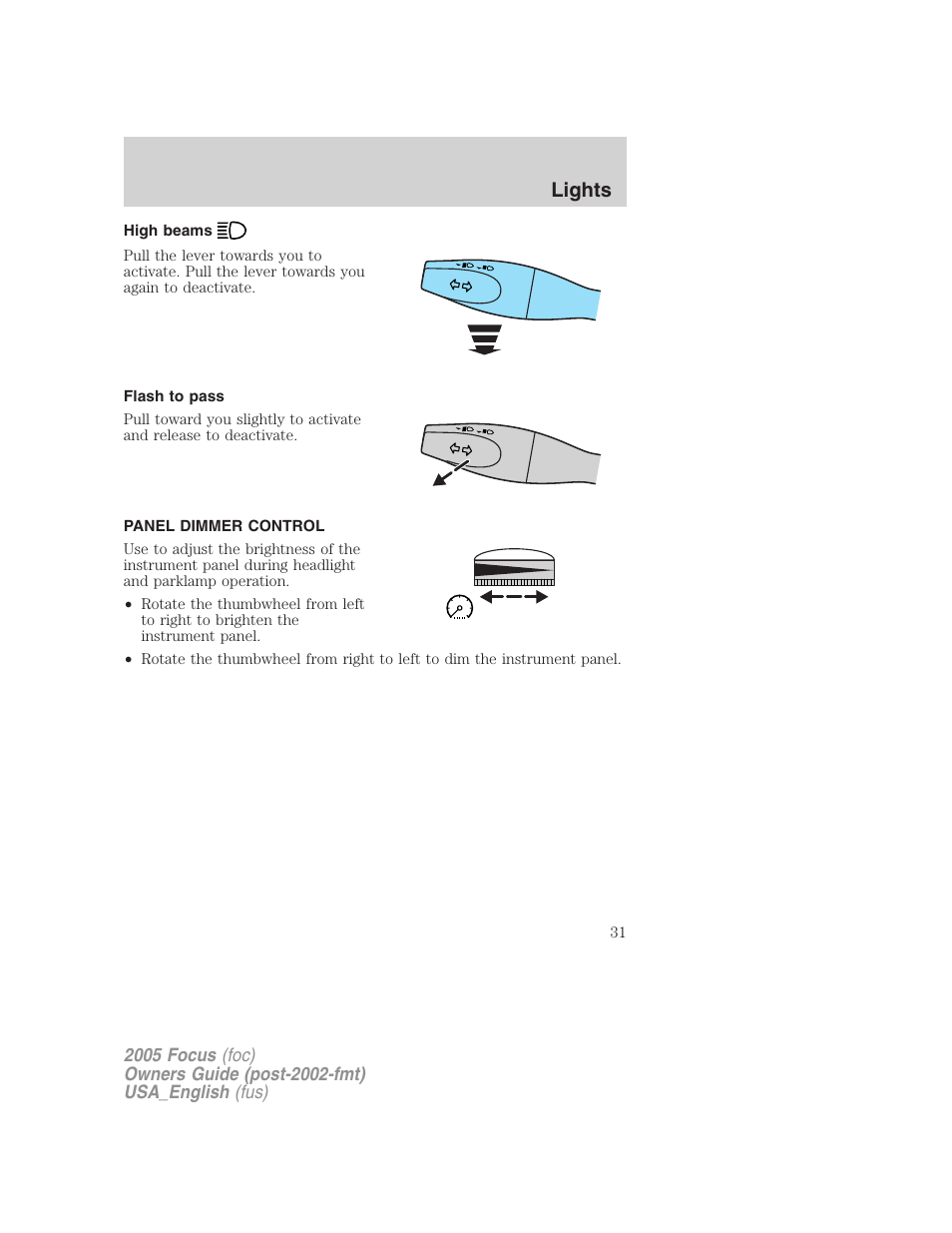 High beams, Flash to pass, Panel dimmer control | Lights | FORD 2005 Focus v.3 User Manual | Page 31 / 224