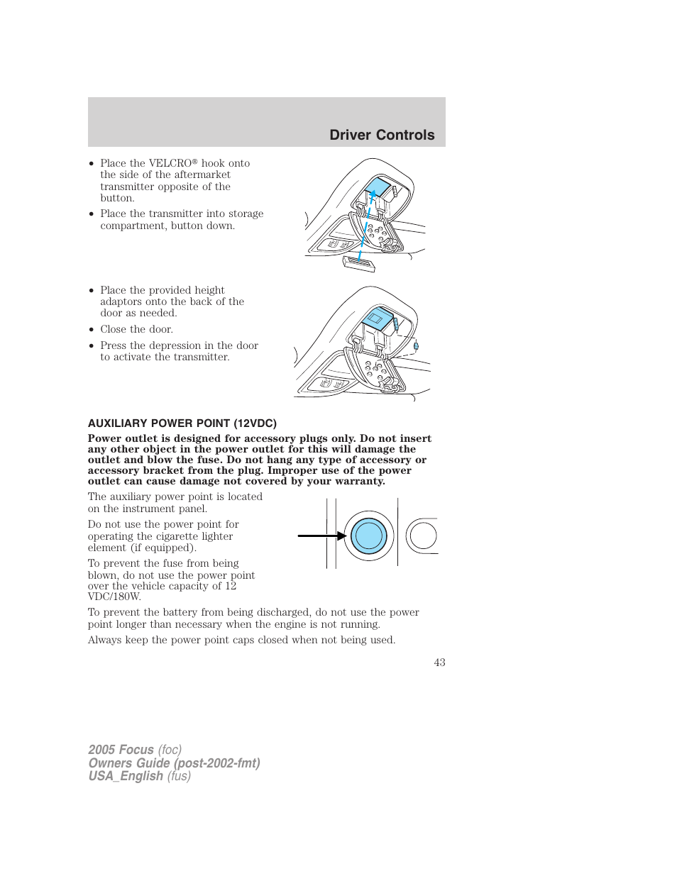 Auxiliary power point (12vdc), Driver controls | FORD 2005 Focus v.3 User Manual | Page 43 / 224