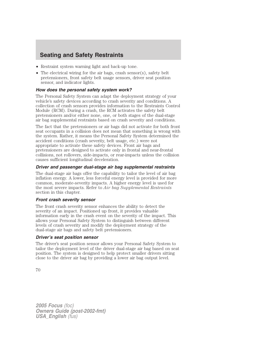 How does the personal safety system work, Front crash severity sensor, Driver’s seat position sensor | Seating and safety restraints | FORD 2005 Focus v.3 User Manual | Page 70 / 224