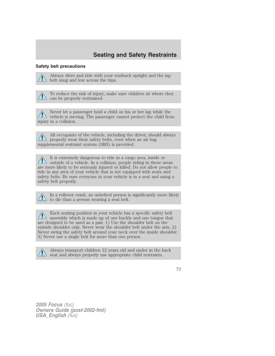 Safety belt precautions, Seating and safety restraints | FORD 2005 Focus v.3 User Manual | Page 73 / 224