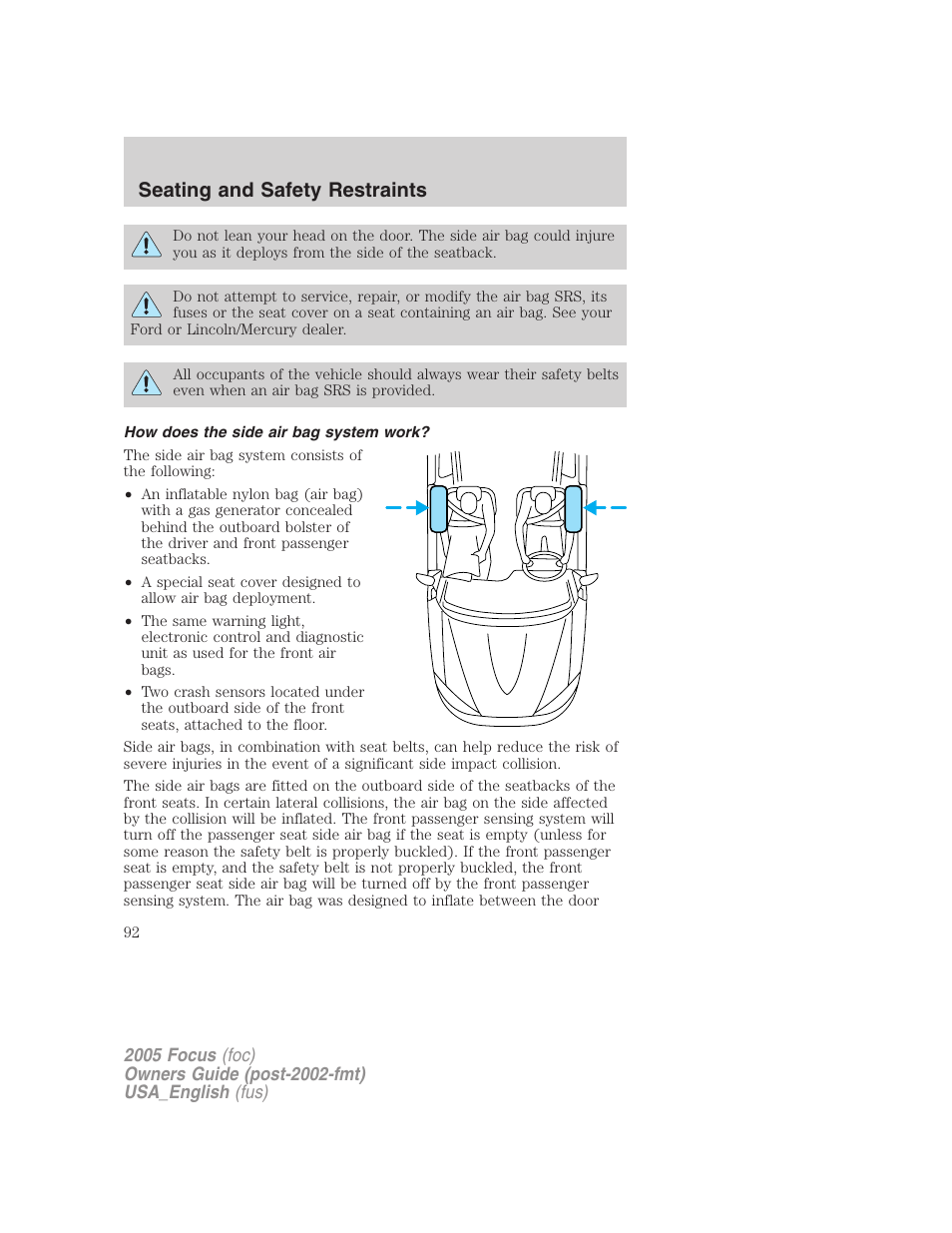 How does the side air bag system work, Seating and safety restraints | FORD 2005 Focus v.3 User Manual | Page 92 / 224