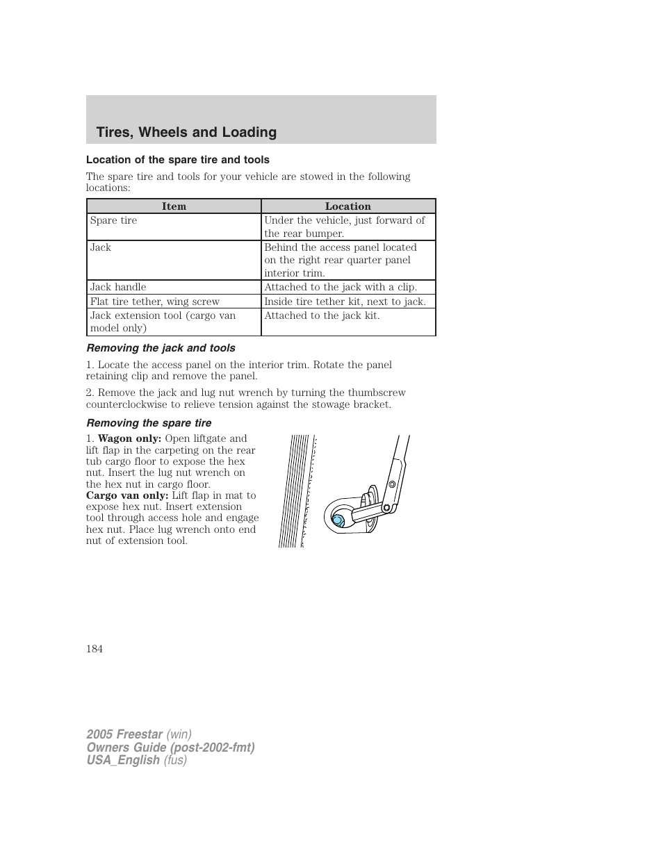 Location of the spare tire and tools, Removing the jack and tools, Removing the spare tire | Tires, wheels and loading | FORD 2005 Freestar v.2 User Manual | Page 184 / 312