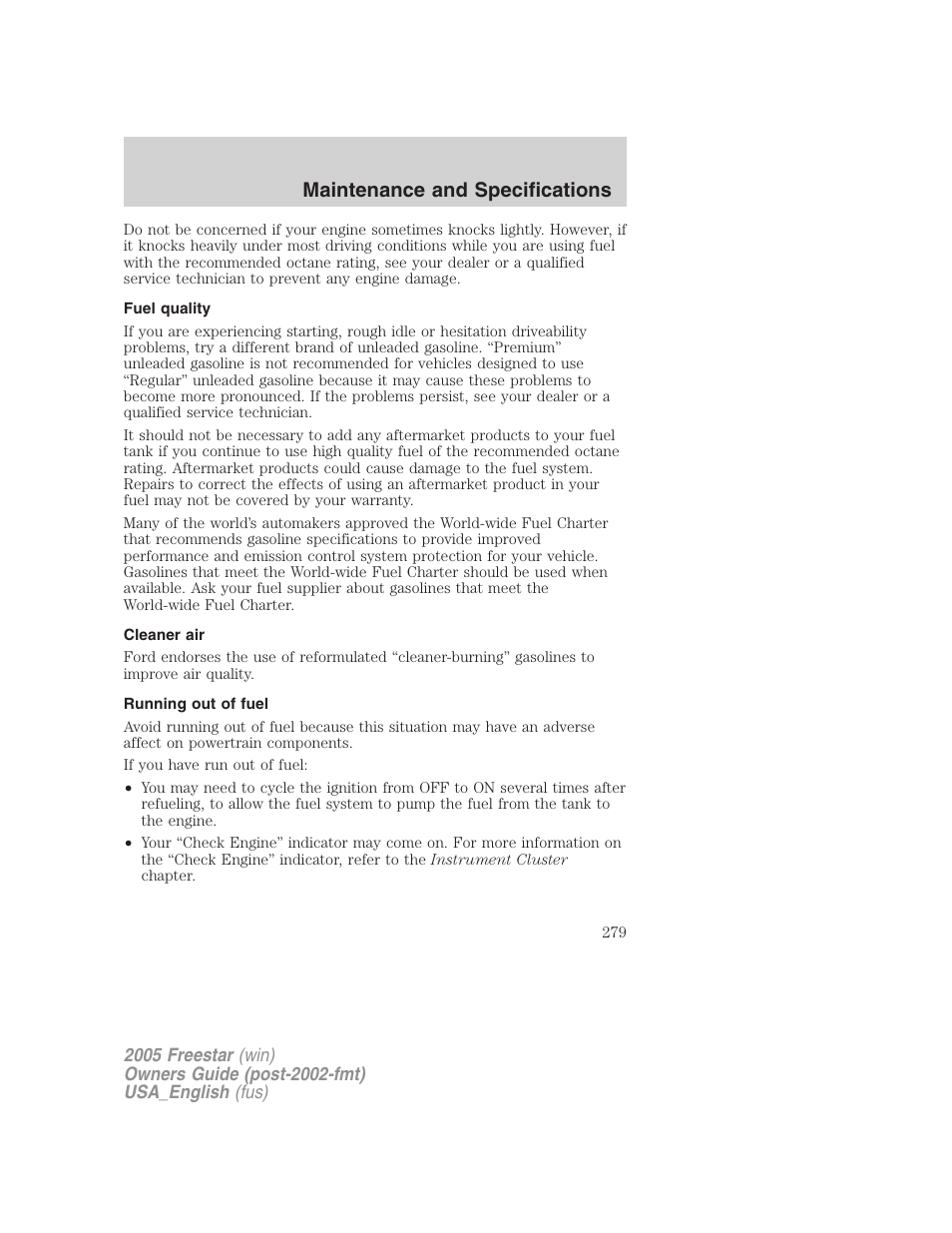 Fuel quality, Cleaner air, Running out of fuel | Maintenance and specifications | FORD 2005 Freestar v.2 User Manual | Page 279 / 312