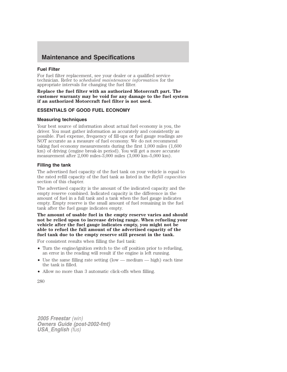 Fuel filter, Essentials of good fuel economy, Measuring techniques | Filling the tank, Maintenance and specifications | FORD 2005 Freestar v.2 User Manual | Page 280 / 312