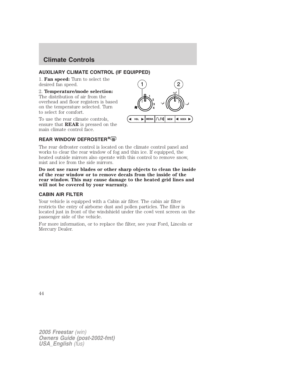 Auxiliary climate control (if equipped), Rear window defroster, Cabin air filter | Climate controls | FORD 2005 Freestar v.2 User Manual | Page 44 / 312