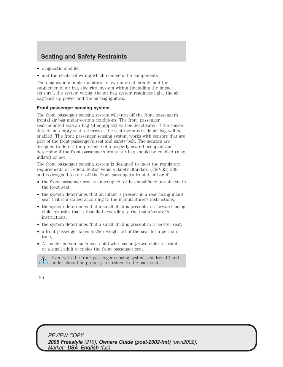 Seating and safety restraints | FORD 2005 Freestyle v.1 User Manual | Page 136 / 288