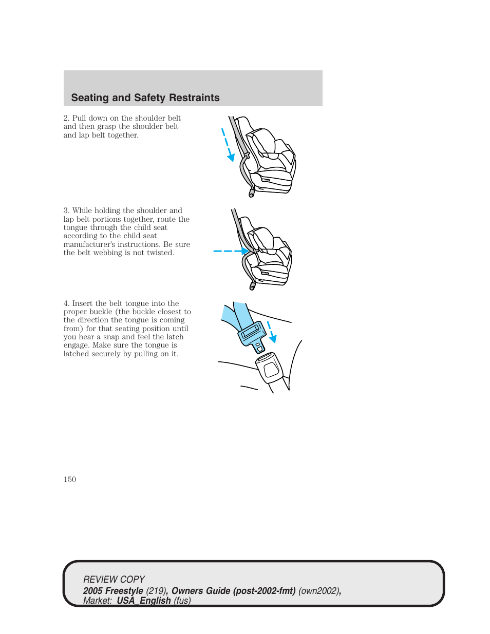 Seating and safety restraints | FORD 2005 Freestyle v.1 User Manual | Page 150 / 288