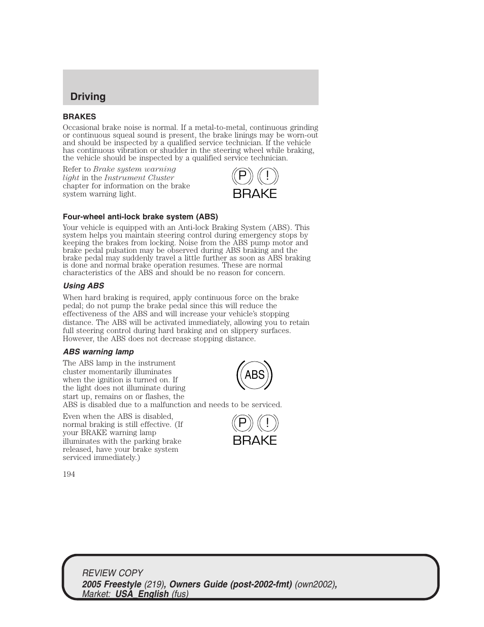 P! brake abs p ! brake | FORD 2005 Freestyle v.1 User Manual | Page 194 / 288