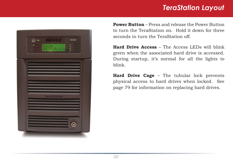 Terastation layout | Buffalo Technology TeraStation Live HS-DH-TGL/R5 User Manual | Page 20 / 92