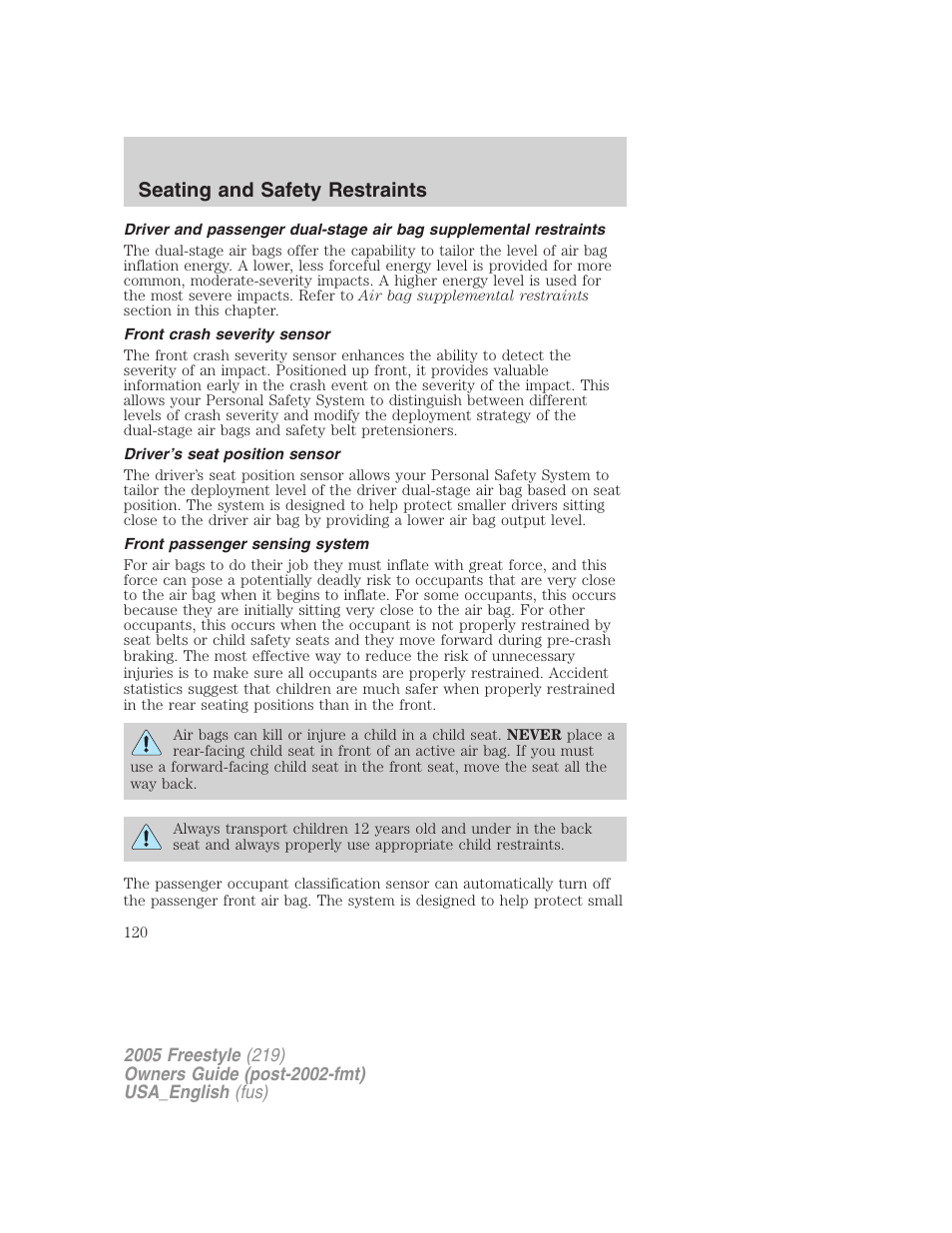 Front crash severity sensor, Driver’s seat position sensor, Front passenger sensing system | Seating and safety restraints | FORD 2005 Freestyle v.2 User Manual | Page 120 / 288