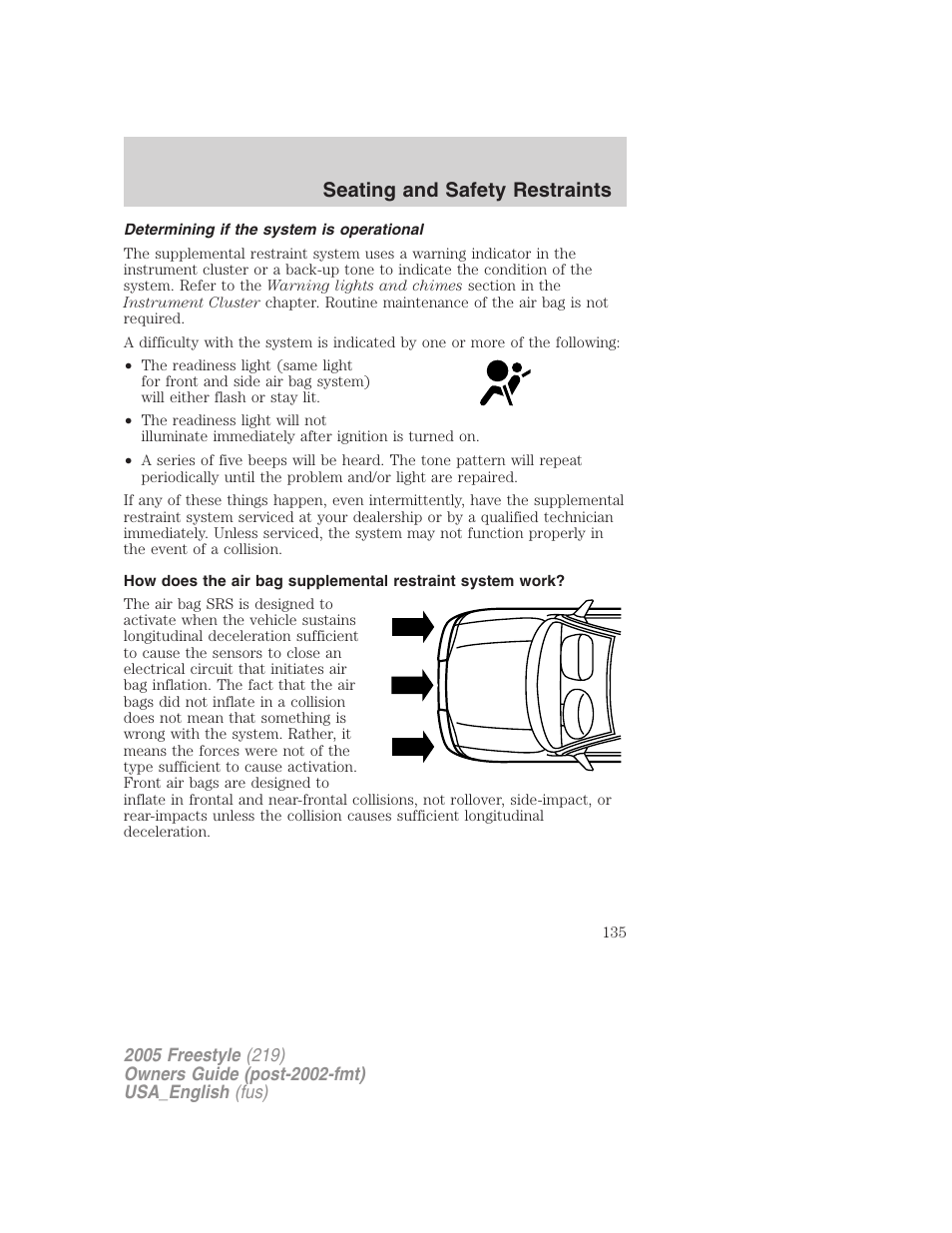 Determining if the system is operational, Seating and safety restraints | FORD 2005 Freestyle v.2 User Manual | Page 135 / 288