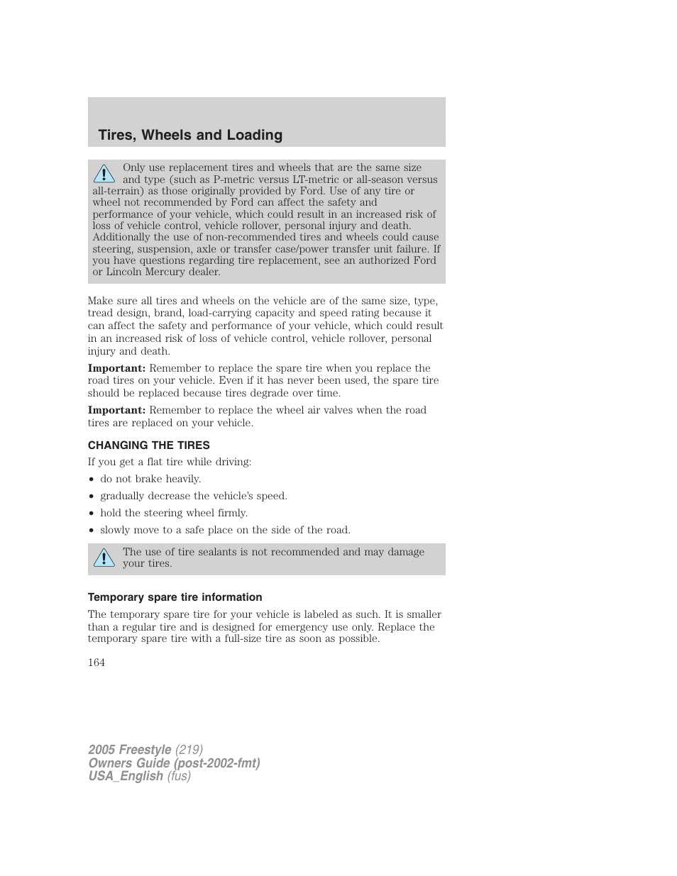 Changing the tires, Temporary spare tire information, Changing tires | Tires, wheels and loading | FORD 2005 Freestyle v.2 User Manual | Page 164 / 288