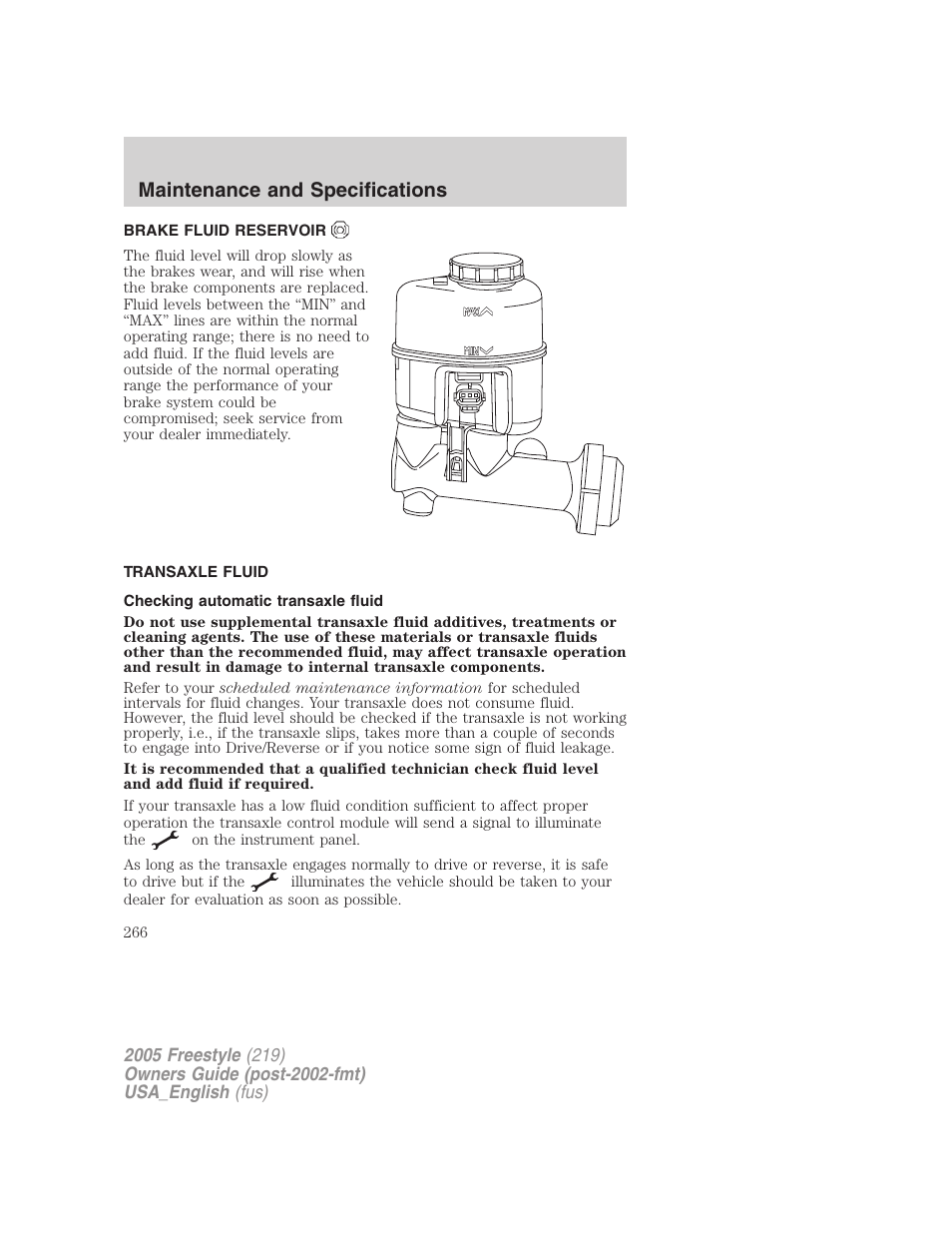 Brake fluid reservoir, Transaxle fluid, Checking automatic transaxle fluid | Maintenance and specifications | FORD 2005 Freestyle v.2 User Manual | Page 266 / 288