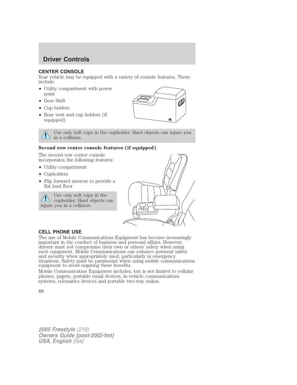 Center console, Cell phone use, Driver controls | FORD 2005 Freestyle v.2 User Manual | Page 88 / 288