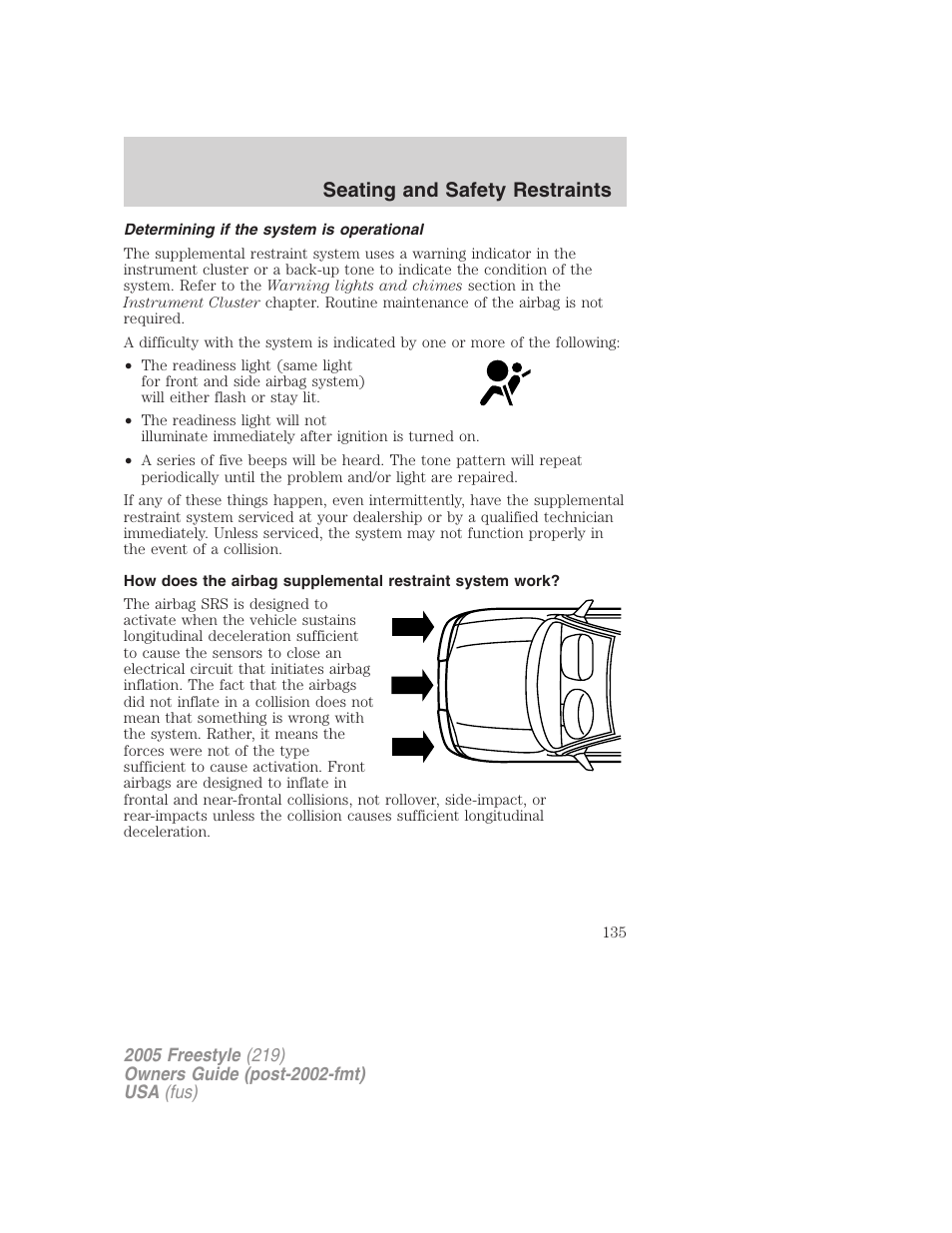 Determining if the system is operational, Seating and safety restraints | FORD 2005 Freestyle v.3 User Manual | Page 135 / 288