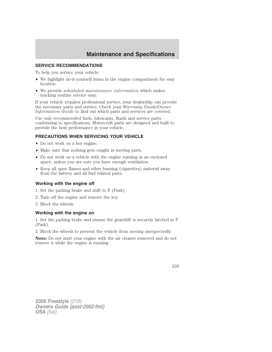 Maintenance and specifications, Service recommendations, Precautions when servicing your vehicle | Working with the engine off, Working with the engine on | FORD 2005 Freestyle v.3 User Manual | Page 239 / 288