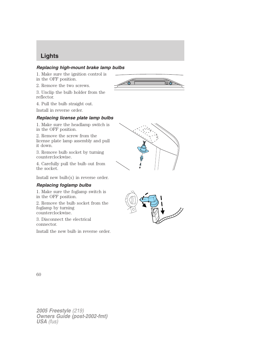 Replacing high-mount brake lamp bulbs, Replacing license plate lamp bulbs, Replacing foglamp bulbs | Lights | FORD 2005 Freestyle v.3 User Manual | Page 60 / 288