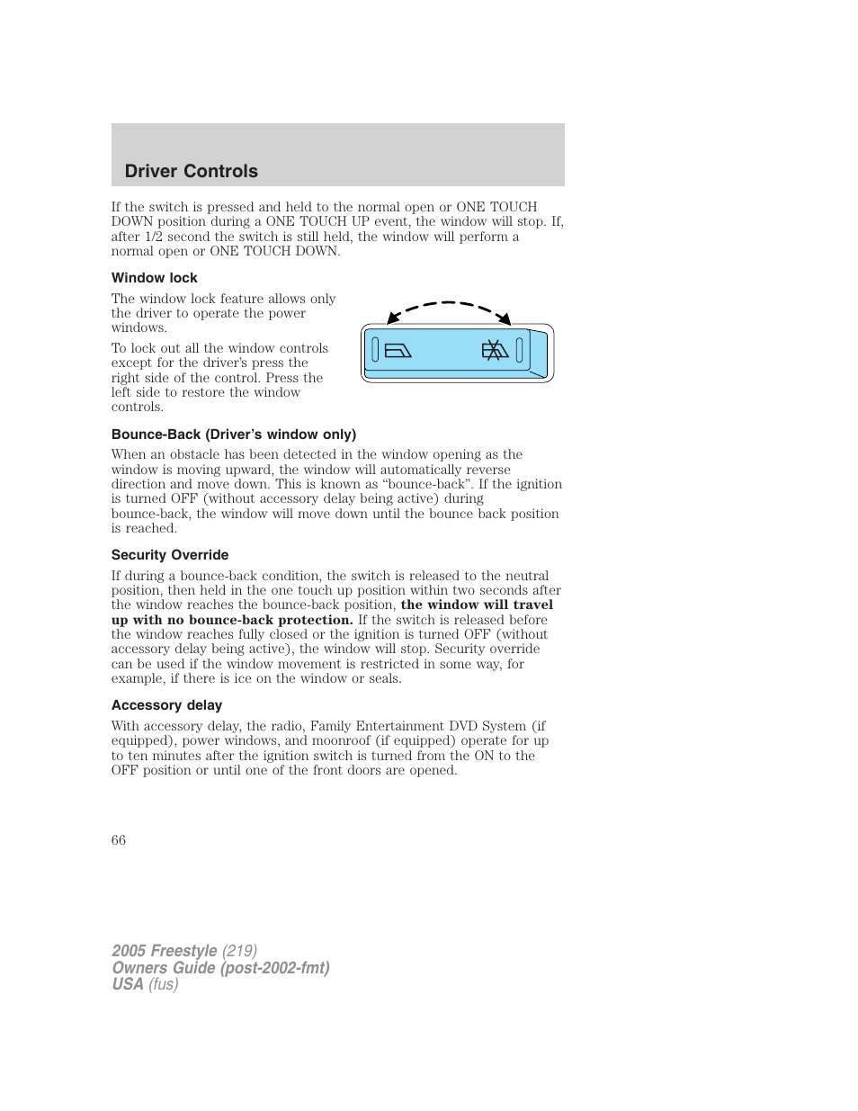 Window lock, Bounce-back (driver’s window only), Security override | Accessory delay, Driver controls | FORD 2005 Freestyle v.3 User Manual | Page 66 / 288